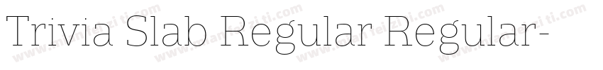 Trivia Slab Regular Regular字体转换